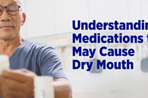 Understanding Medications that May Cause Dry Mouth