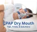 CPAP Dry Mouth: Causes, Relief & Lubricity Xtra for Sleep Apnea
